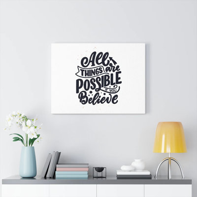 All Things Are Possible - Wrapped Canvas Print