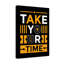 Take Your Time - Wrapped Canvas Print