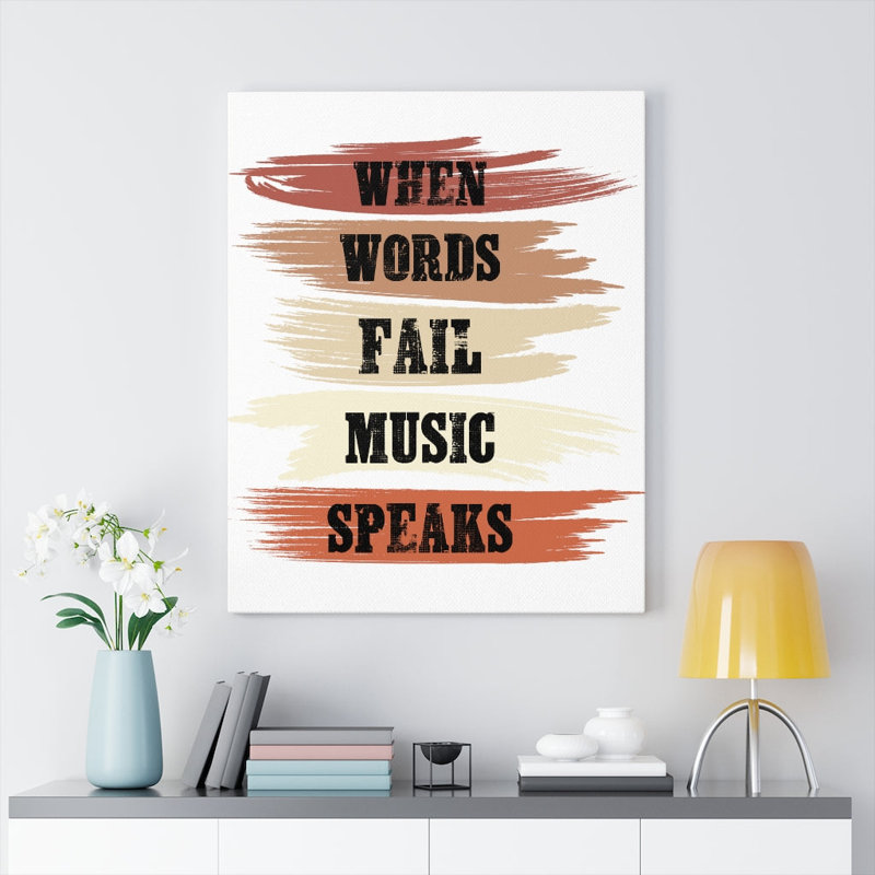 When Words Fail Music Speaks - Wrapped Canvas Print