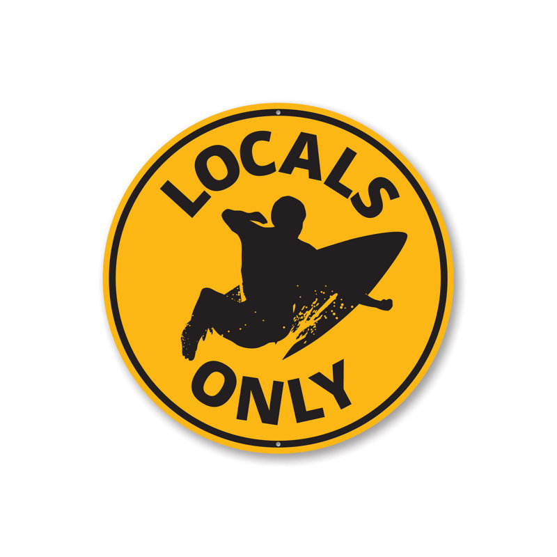 Enseigne «Locals Only Surfing Aluminium», H 12 po x l 12 po x P 0,04 po