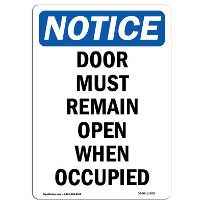 OSHA Notice - Door Must Remain Open When Occupied Sign | Heavy Duty