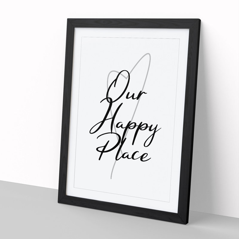 Our Happy Place - Picture Frame Typography, Black Framed, 90cm H x 65cm W x 2cm D