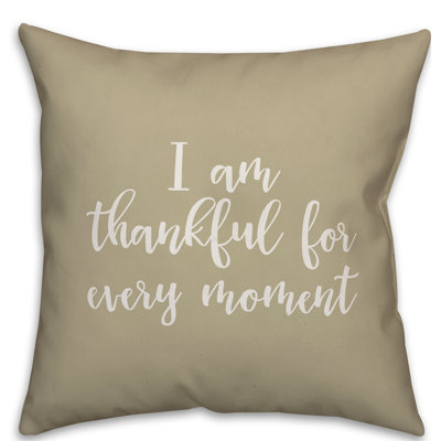  Oreiller I Am Thankful for Every Moment