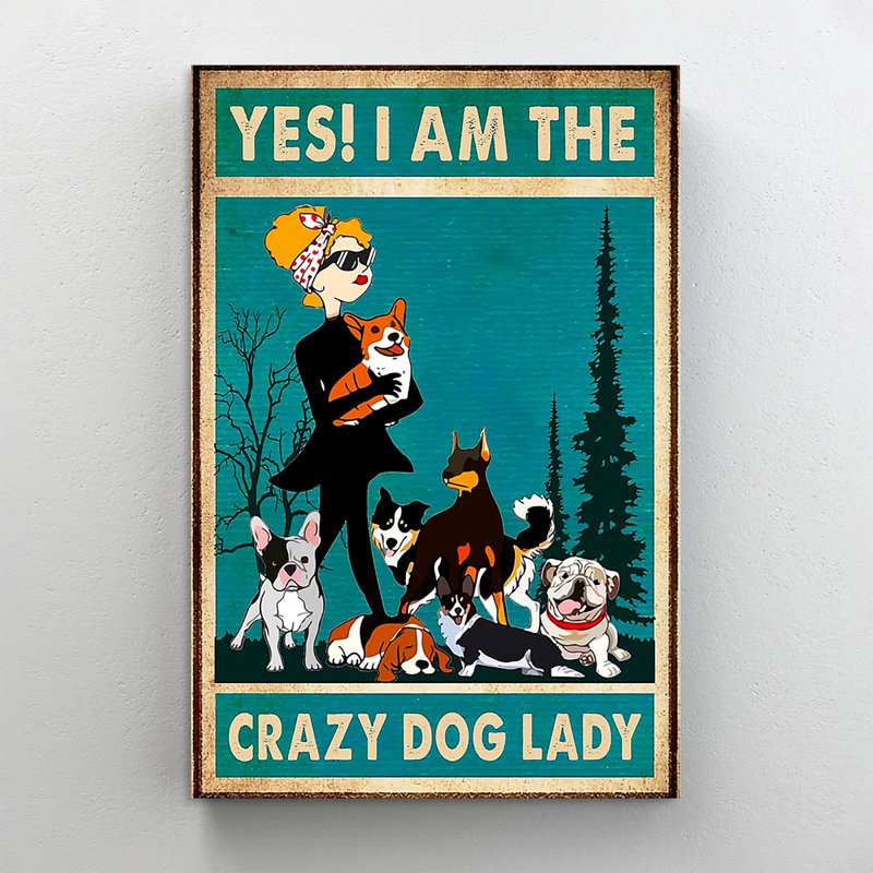 «A Crazy Dog Lady Loves Dogs», impression sur toile tendue, H 14 po x l 11 po x P 1,25 po