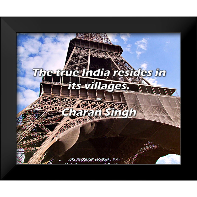 Charan Singh Quote: The true India resides in its villages.