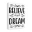 Believe in Your Dream 1 Piece Wrapped Canvas Wall Art