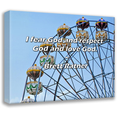 Artsy Quote "I fear God and respect God and love God." By Brett Ratner Gallery Wrapped Canvas