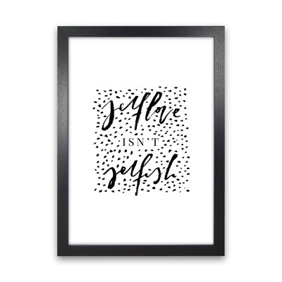 Selflove Isnt Selfish by Planeta444 - Print