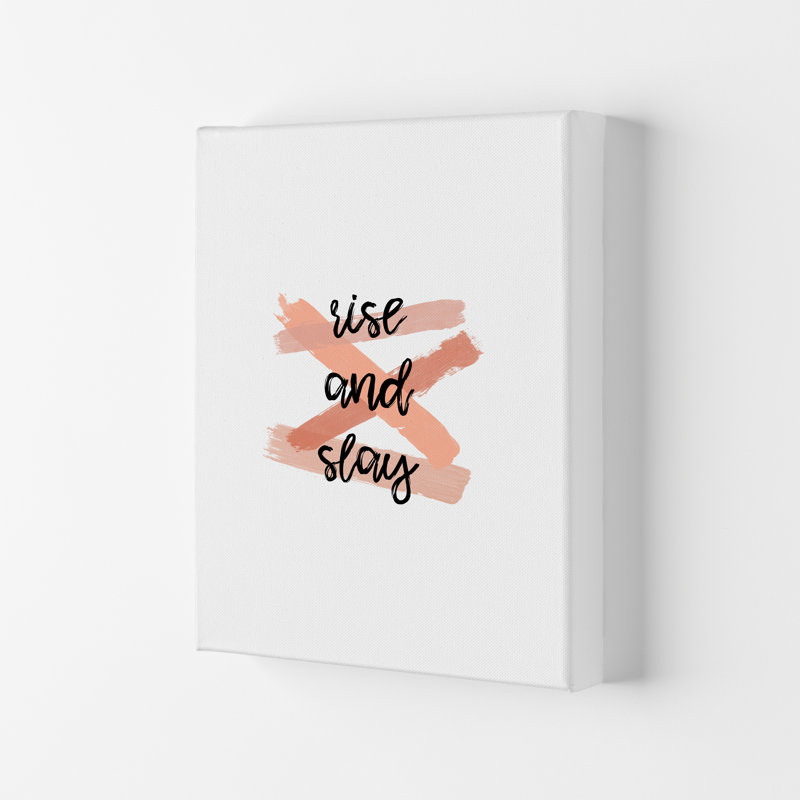 Rise & Slay - Print, 42cm H x 29.7cm W x 4cm D, Wrapped Canvas