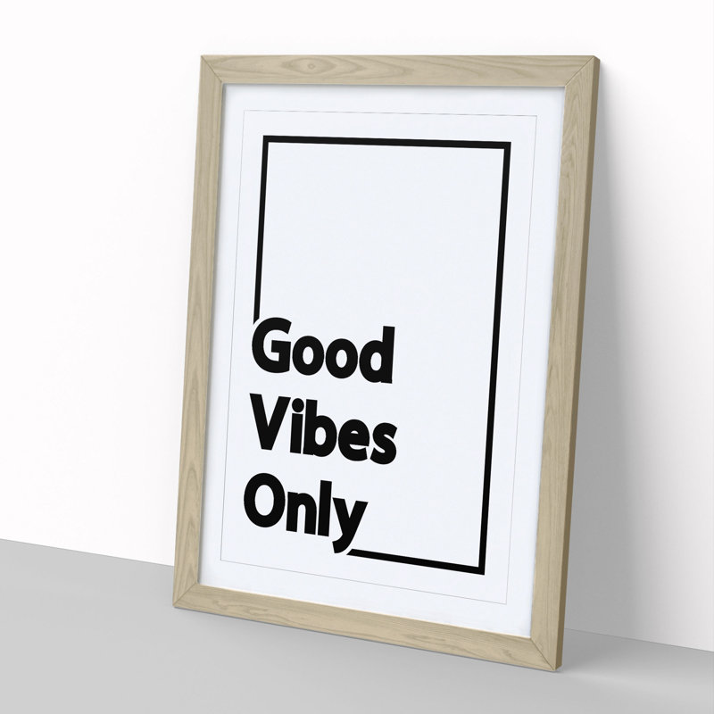 Good Vibes Only Black Border - Picture Frame Typography, 65cm H x 48cm W x 2cm D, Oak Framed