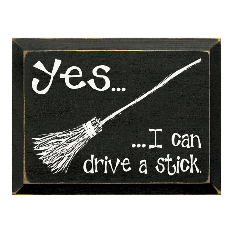 Oui... art textuel sur bois, "i can drive"