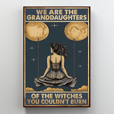 We Are The Granddaughters Of The Witches - 1 Piece " We Are The Granddaughters Of The Witches - 1 Piece Rectangle Graphic Art Print On Wrapped Canvas "