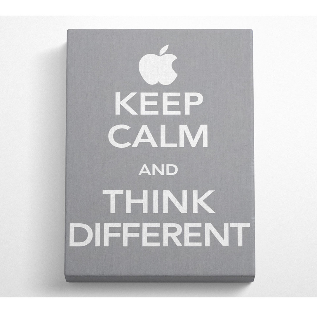 Keep Calm And Think Diffrent - Kunstdrucke auf Leinwand