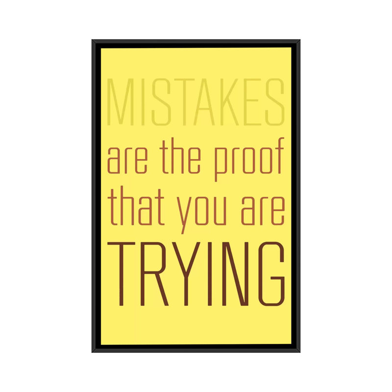 «Mistakes are the Proof», art textuel sur toile, H 26 po x l 18 po x P 1,5 po, Toile avec cadre noir