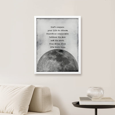 " Don'T Compare The Moon To The Sun Inspiring Motivational Life Cold Industrial "