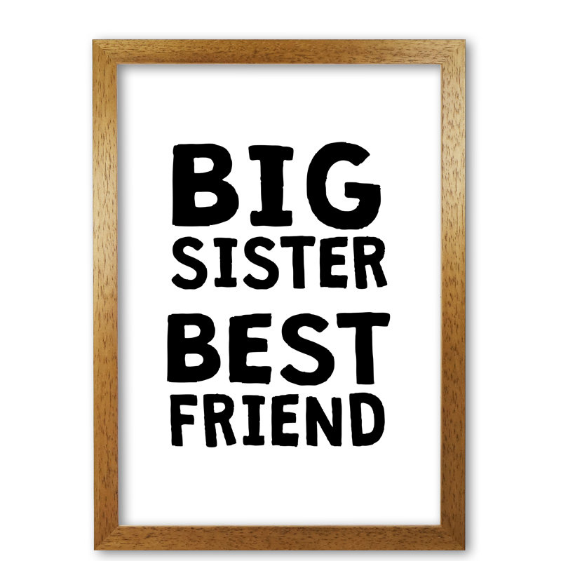 Big Sister Best Friend - Print, 60 cm H x 42 cm W x 5 cm D, Honey Oak Frame