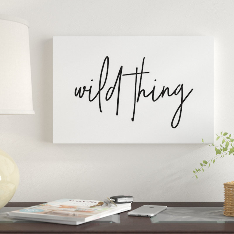 « wild thing i », art textuel sur toile, H 8 po x l 12 po x P 0,75 po, Toile tendue, Pas de tapis