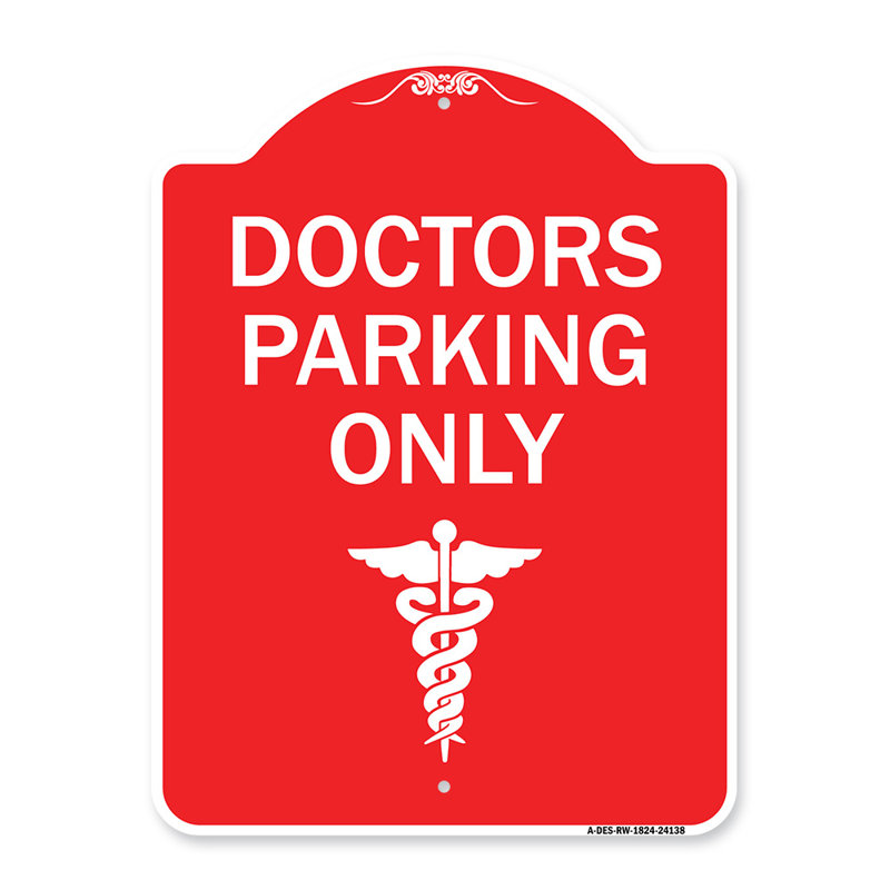 Enseigne Signmission Designer Series - Doctor Stationnement seulement / 24138, H 24 po x l 18 po x p 1 po