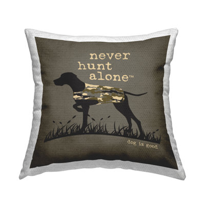 Never Hunt Alone Dog Outdoor Printed Pillow by Dog Is Good