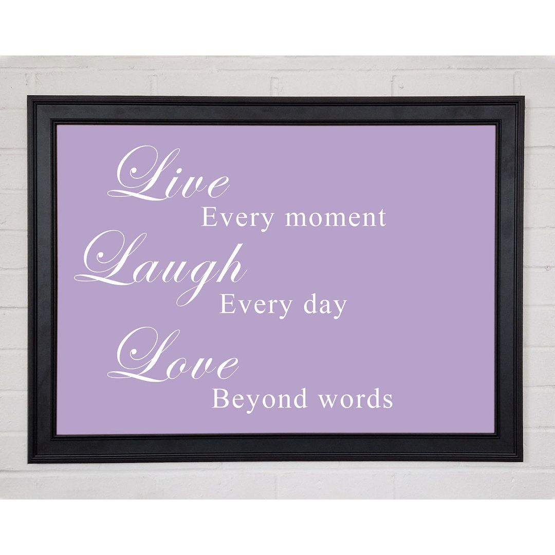 Love Quote Live Laugh Love Lilac Gerahmter Druck