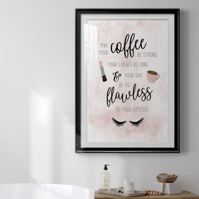 " May Your Coffee Be Strong "