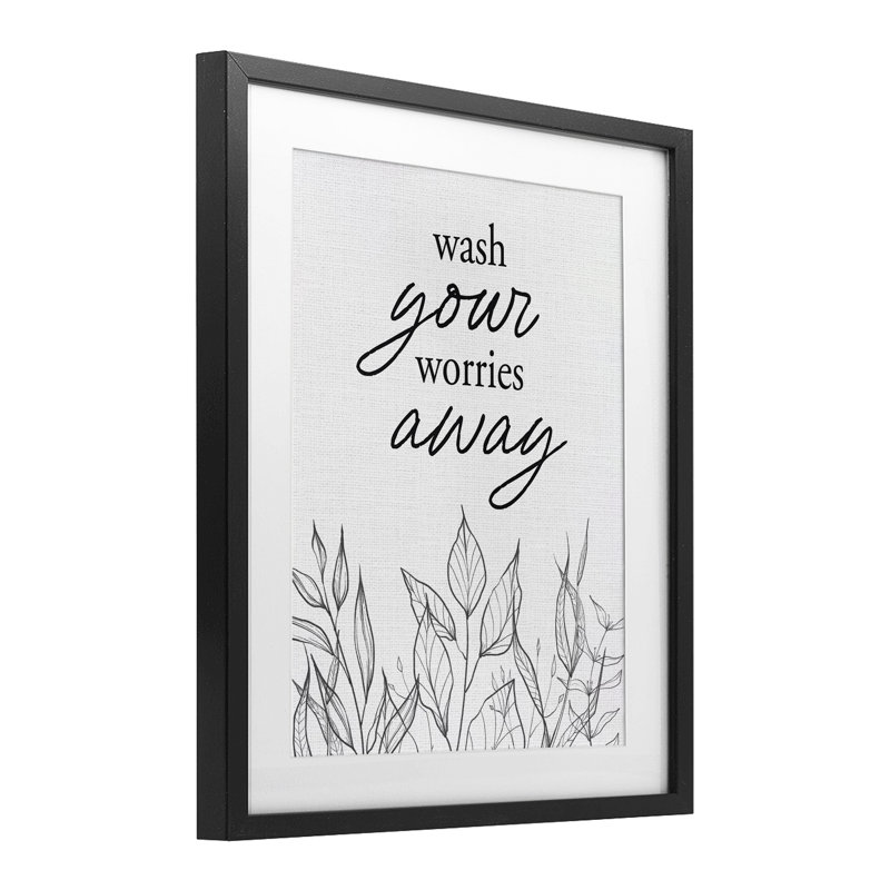 Wash Your Worries Away, Cadre noir minuit, H 16 po x l 13 po