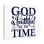God Is Faithful All The Time - Wrapped Canvas Print-209510068