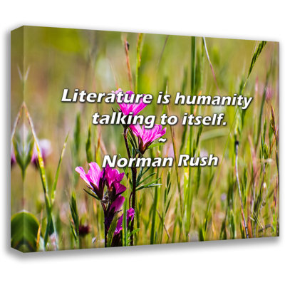 Artsy Quote "Literature is humanity talking to itself." By Norman Rush Gallery Wrapped Canvas