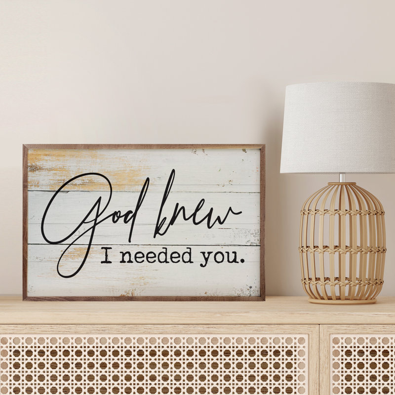 God Knew I Needed You - blanc délavé, L 16 po x H 10 po