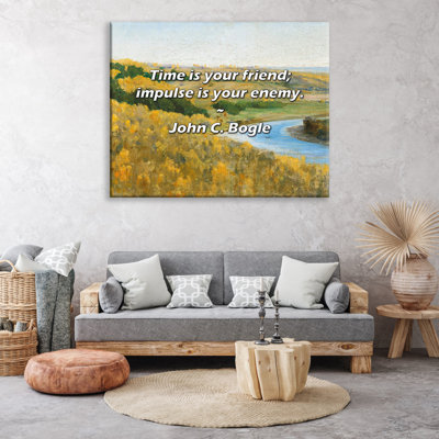 Artsy Quote "Time is your friend; impulse is your enemy." By John C. Bogle Gallery Wrapped Canvas