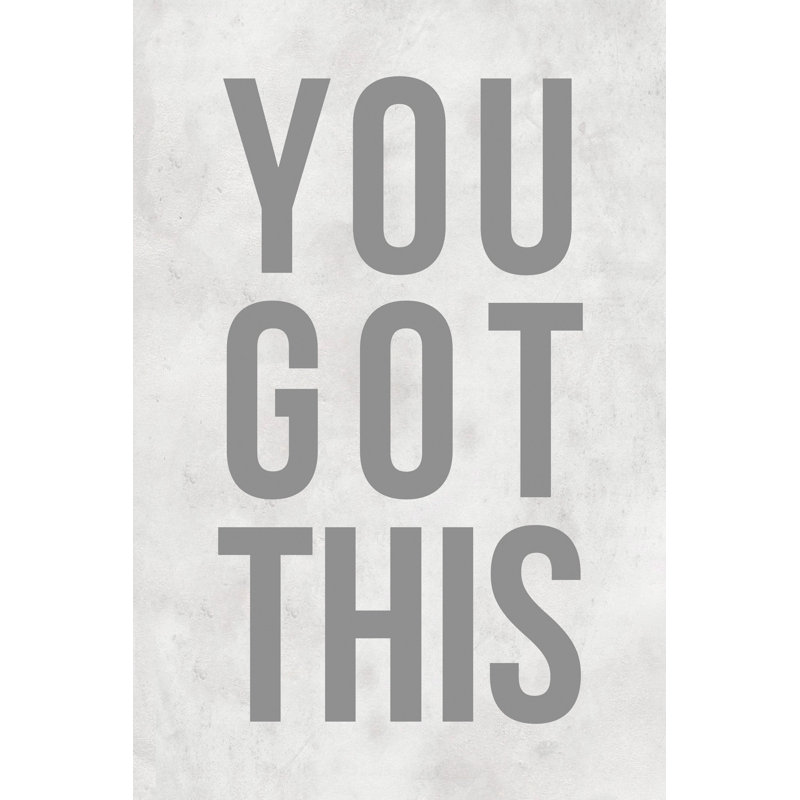 " You Got This IV ", 24" H x 16" W x 1.5" D