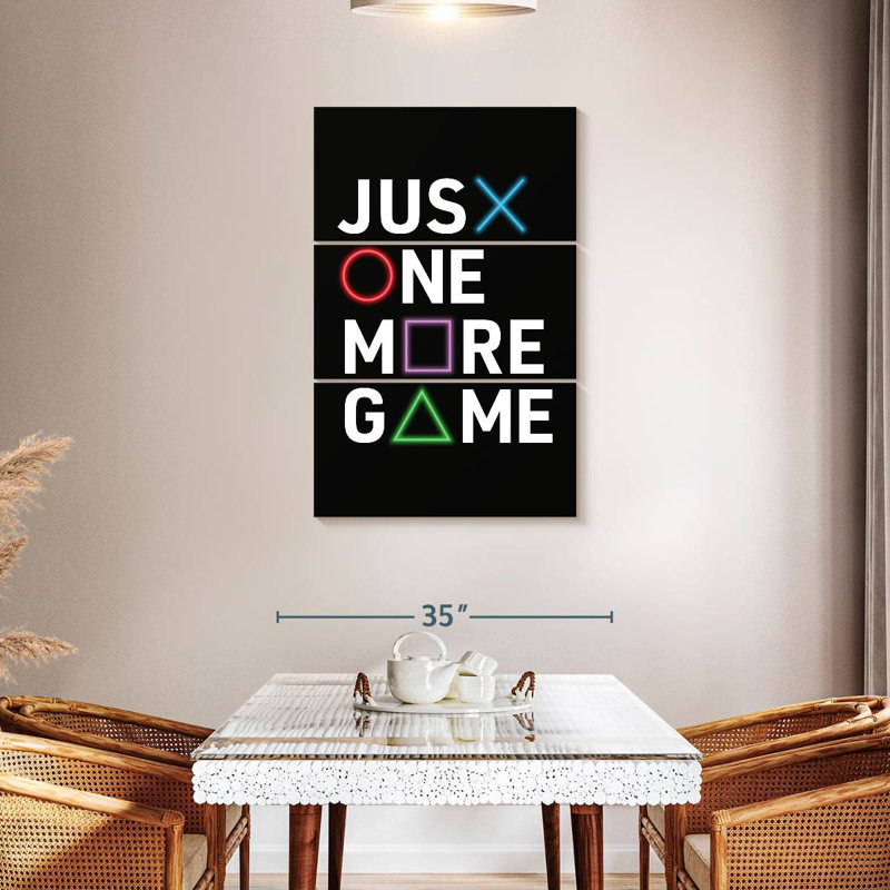 Kema Just One More Game, 45" H x 28" W