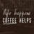 Coffee Helps Life - Wrapped Canvas Textual Art Print-1570747413