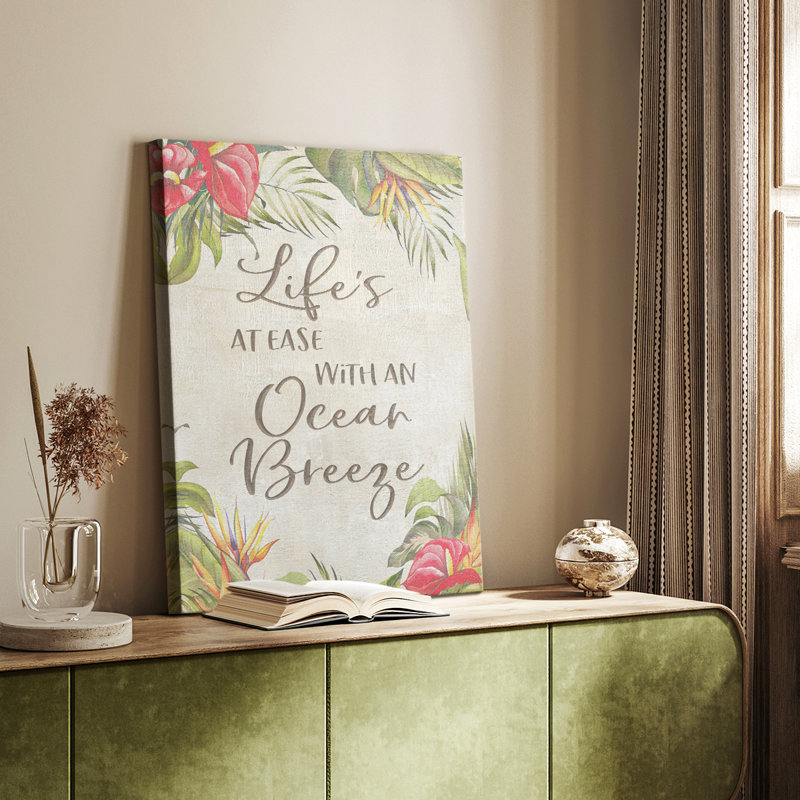 «Life's At Ease» - galerie sur mesure, H 27 po x l 18 po