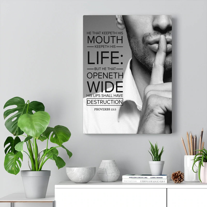 He That Keepeth His Mouth Proverbs 13:3 - Wrapped Canvas Print, 41cm H x 30cm W
