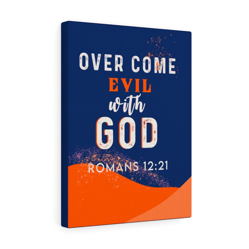 Over Come Evil Romans 12:21 - Wrapped Canvas Print, 36cm H x 28cm W