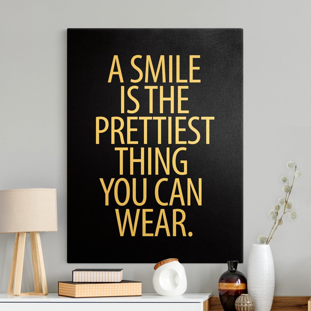 Leinwandbild A Smile Is The Prettiest Thing Sans Serif Schwarz