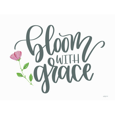 " Bloom With Grace "