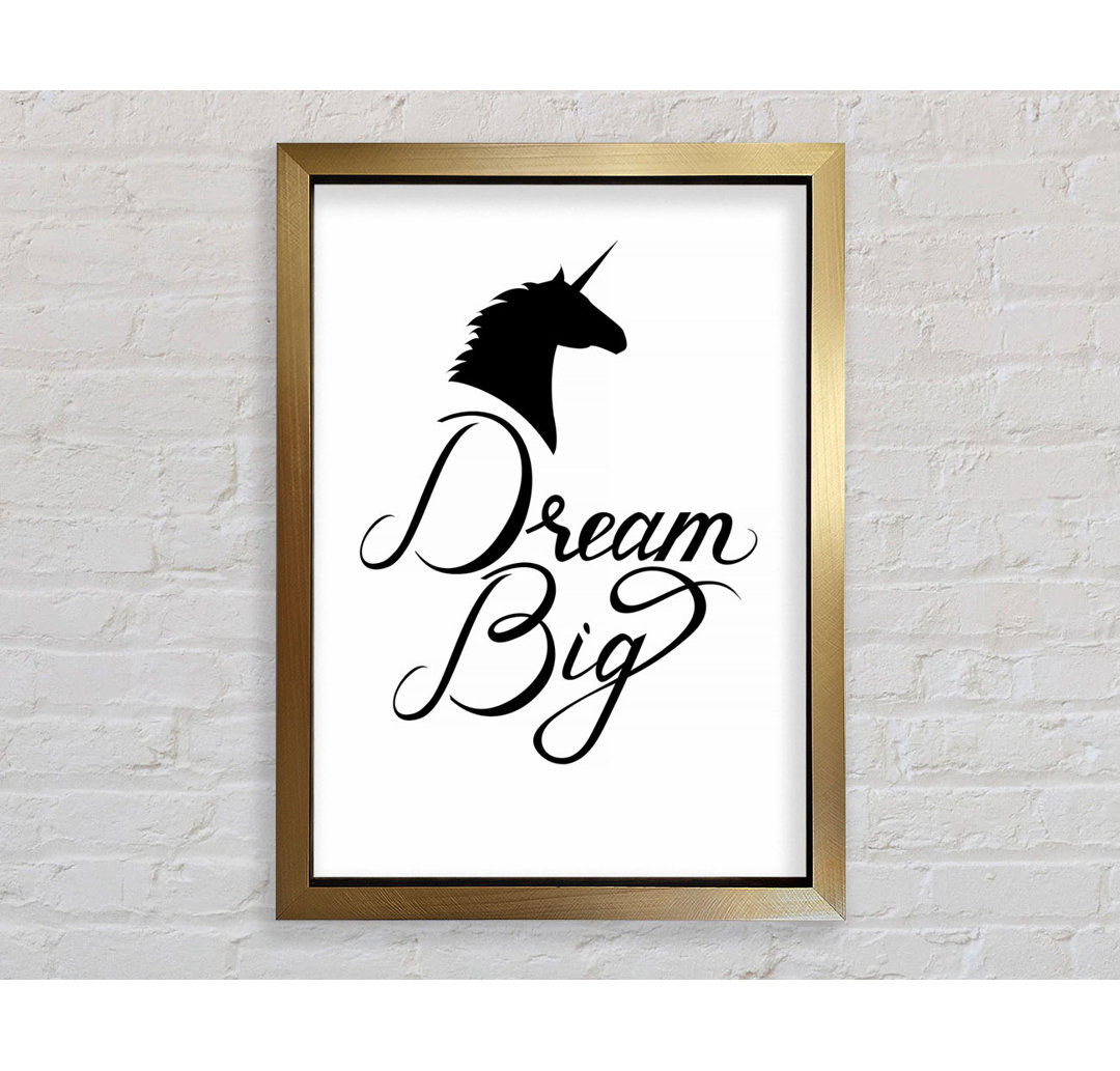 Dream Big Unicorn - Druck