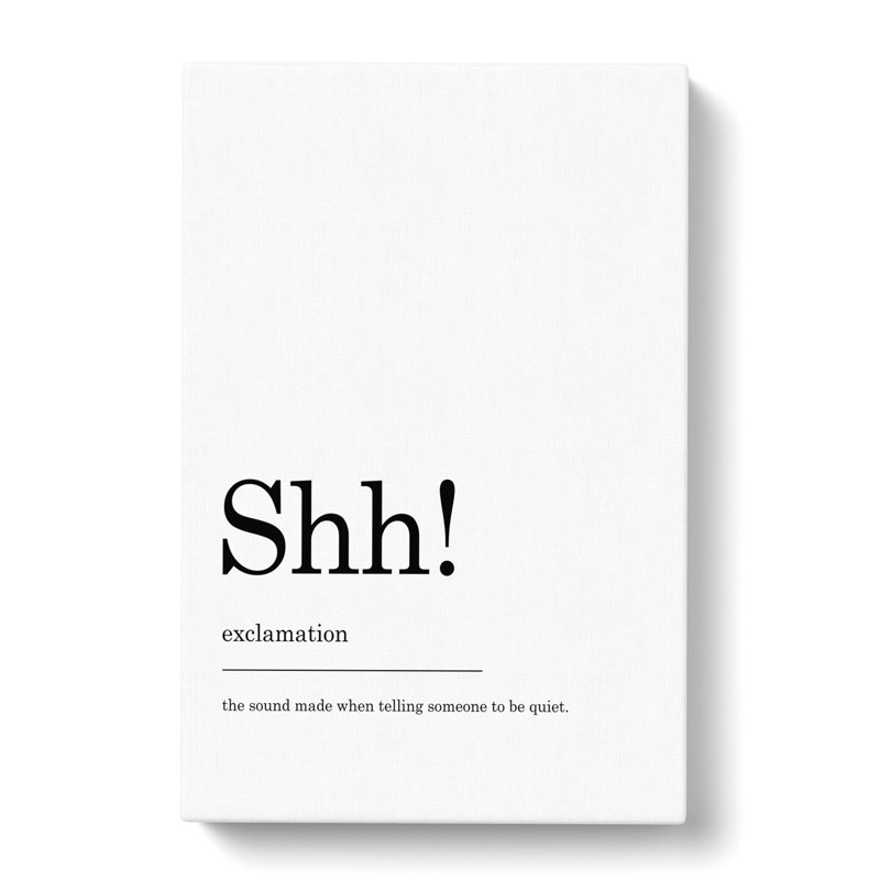 Definition Of Shh - Wrapped Canvas, 91cm H x 60cm W x 3cm D