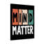 Mind Matter - Wrapped Canvas Print