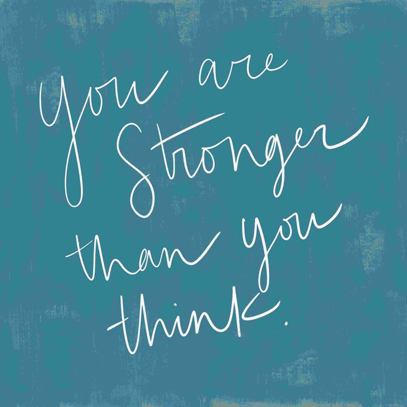 " You Are Stronger Than You Think Handwriting ", 20" H x 20" W