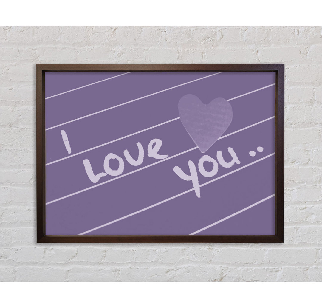 Liebe Zitat I Love You Heart Lilac - Druck