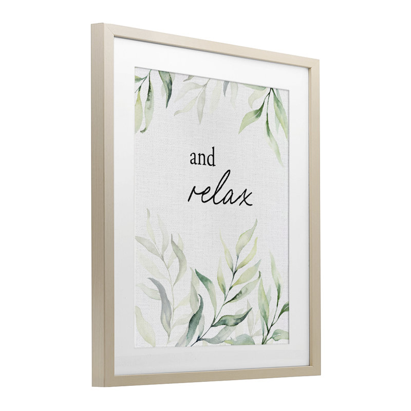 «And Relax So l'encadrement de la verdure sous verre», design par lettré et doublé, H 21 po x l 17 po