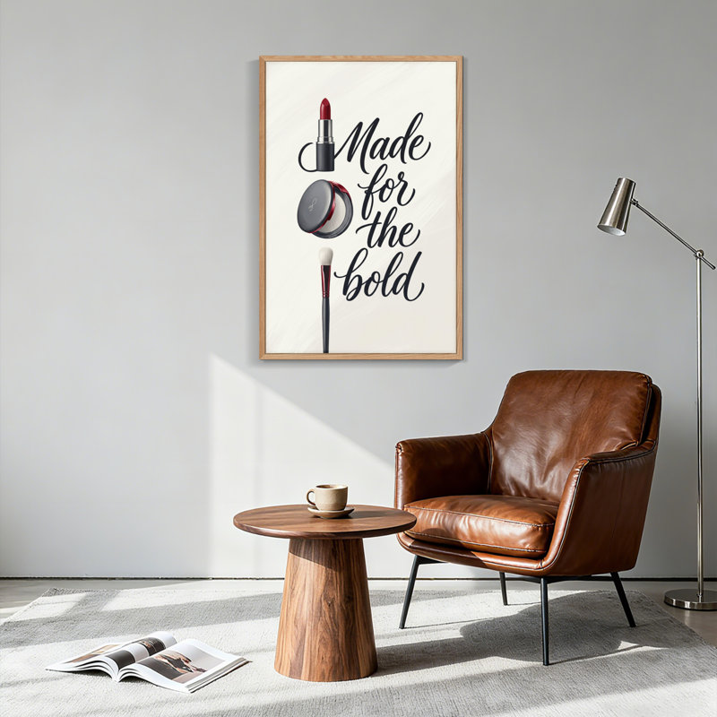 «Made For The Bold», reproduction d'art sur toile, Naturel, H 48 po x l 32 po