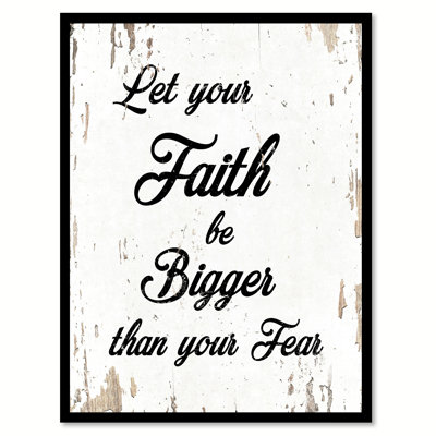 «Let Your Faith be Bigger Than Your Fear», reproduction d'art textuel sur toile encadrée