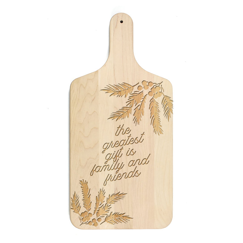«The Greatest Gift Is Family and Friends», planche à découper