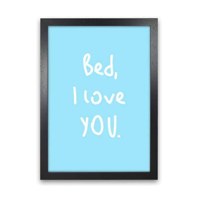 Bed I Love You - Print
