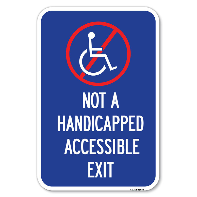 Not A Handicapped Accessible Exit (With Graphic)/23549, 18" H x 12" W x 1" D
