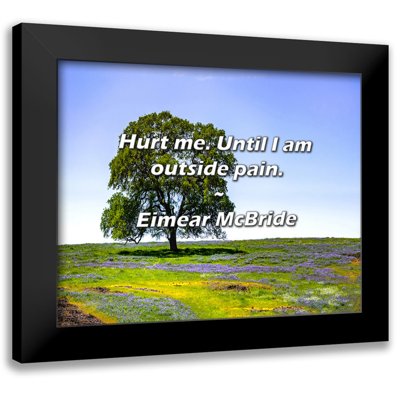 Citation d'Eimear McBride: «Hurt me. Jusqu'à ce que je sois à l'extérieur de la douleur.